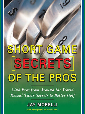 cover image of Short Game Secrets of the Pros